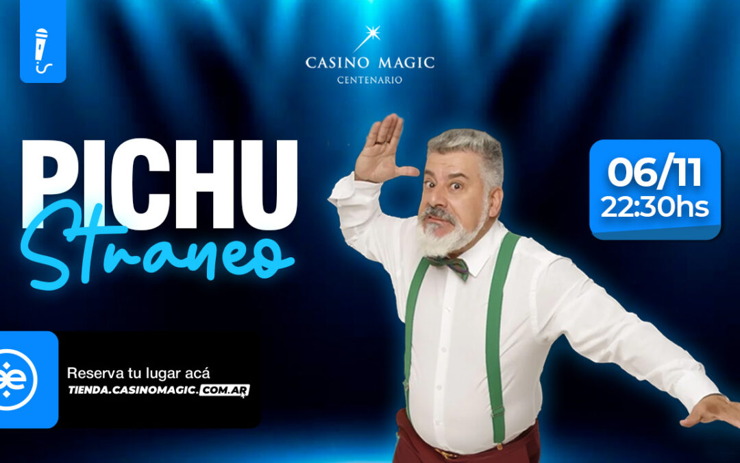 Pichu Straneo llega a Casino Magic Centenario con una noche llena de humor y diversión